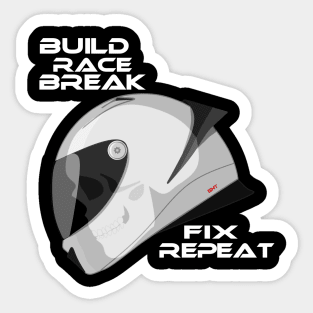 BUILD,RACE, BREAK,FIX, REPEAT Sticker